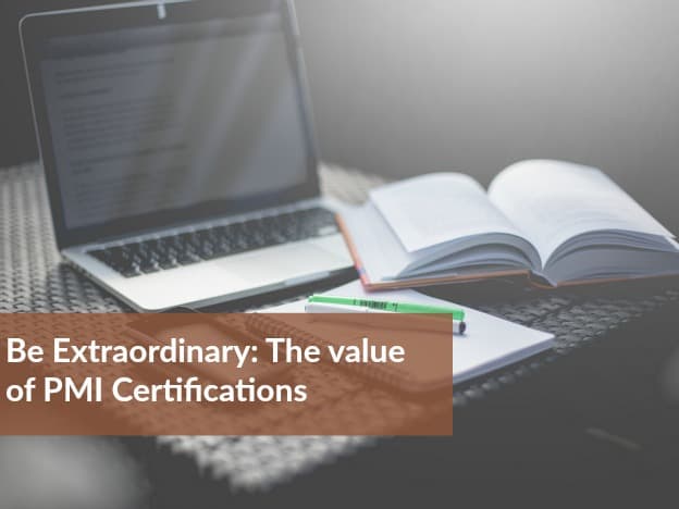 be extraordinary - PMI certifications