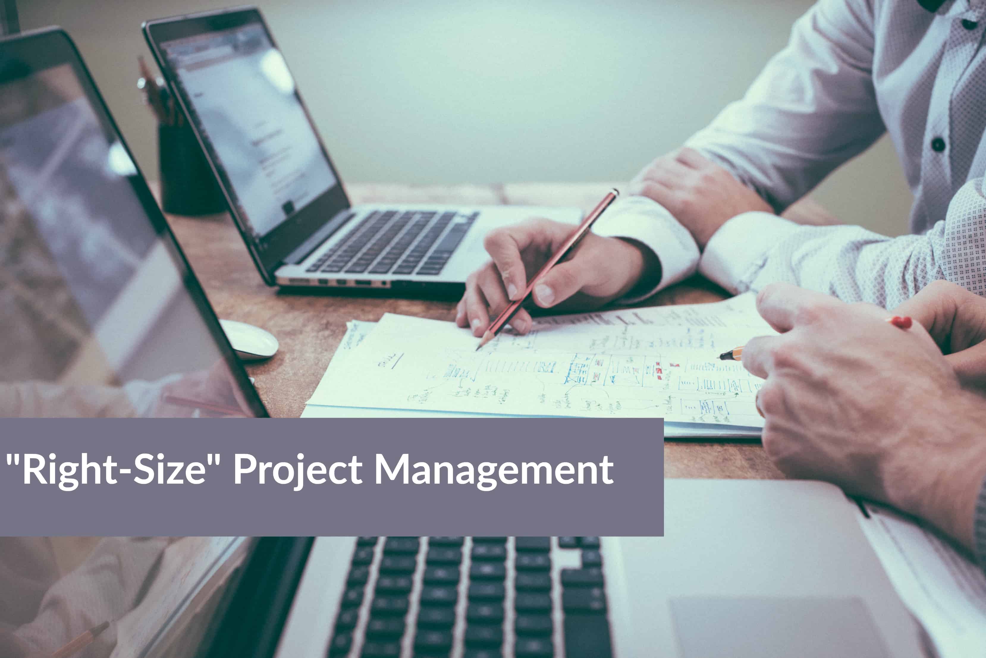 right-size project management